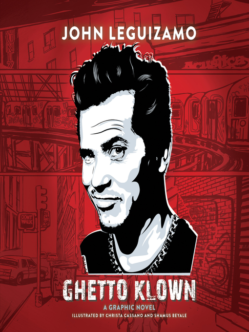 Title details for Ghetto Klown by John Leguizamo - Available